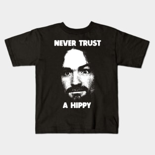 Never Trust A Hippy Kids T-Shirt